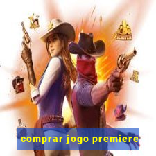 comprar jogo premiere